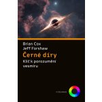 Černé díry - Brian Cox, Jeffrey Forshaw – Hledejceny.cz