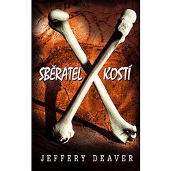 Deaver Jeffery - Sběratel kostí