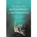 Využijte sílu autohypnózy a autosugesce Becker Jan