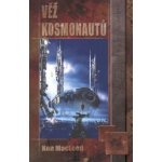 Věž kosmonautů - Ken MacLeod – Hledejceny.cz