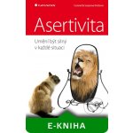 Asertivita - umění být silný v každé situaci - Conrad Potts, Suzanne Potts – Hledejceny.cz