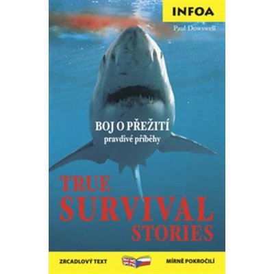True Survival Stories/ Boj o přežití - zrcadlový text mírně pokročilí - Paul Dowswell