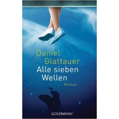 Glattauer D. - Alle Sieben Wellen – Hledejceny.cz