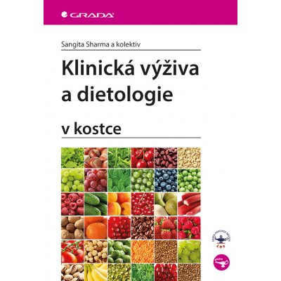 Klinická výživa a dietologie v kostce - Sharma Sangita – Hledejceny.cz