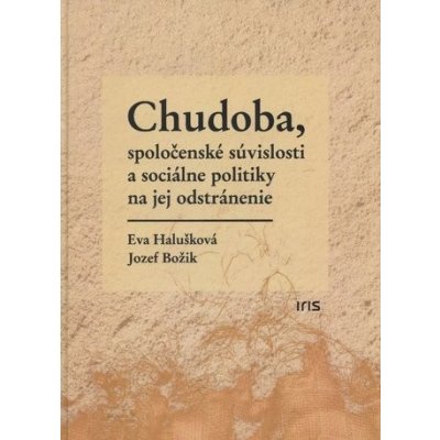 Chudoba, spoločenské súvislosti a sociálne politiky na jej odstránenie