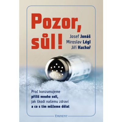 Pozor, Sůl! - Proč konzumujeme příliš mnoho soli, jak škodí našemu zdraví a co s tím můžeme dělat