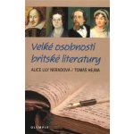 Velké osobnosti britské literatury - Alice Lily Neradová, Tomáš Hejna – Zbozi.Blesk.cz