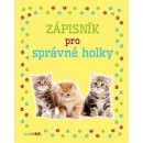 Kniha Zápisník pro správné holky - Koťata - kolektiv autorů