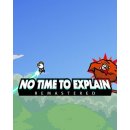 No Time to Explain Remastered