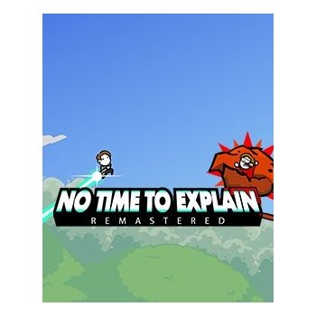 No Time to Explain Remastered