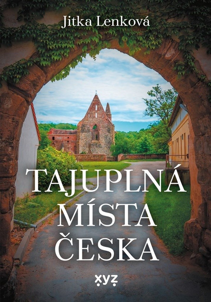 Tajuplná místa Česka - Jitka Lenková