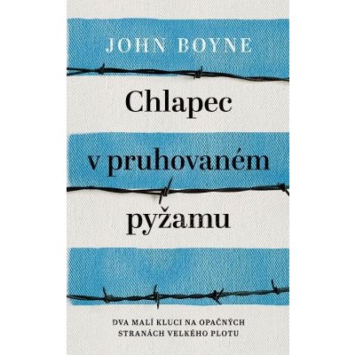 Chlapec v pruhovaném pyžamu - John Boyne – Zbozi.Blesk.cz