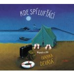 Kde spí lufťáci - Ivanka Devátá – Sleviste.cz