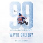 99: Hokejové příběhy - Wayne Gretzky, Kirstie McLellan Day – Hledejceny.cz