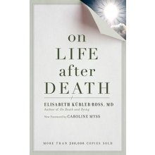 On Life After Death - E. Kubler Ross