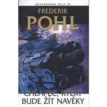 Chlapec, který bude žít navěky