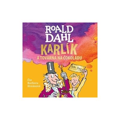 Dahl, Roald - Karlík a továrna na čokoládu – Hledejceny.cz