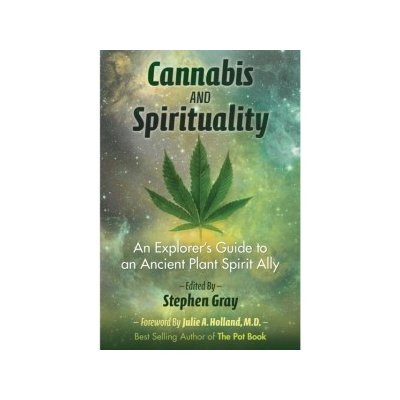 Cannabis and Spirituality: An Explorer's Guide to an Ancient Plant Spirit Ally – Hledejceny.cz