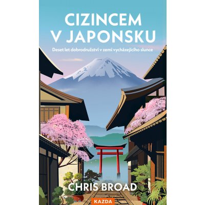 Chris Broad Cizincem v Japonsku Provedení: Tištěná kniha – Hledejceny.cz
