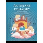 Andělské pohádky na dobrou noc. Příběhy lásky a pomoci, které přinášejí potěšení, zklidnění a pochopení Karen Walace, Lou Kuenzler Synergie – Hledejceny.cz