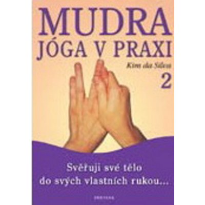 Mudra jóga v praxi 2 – Hledejceny.cz