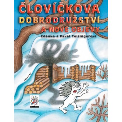 Človíčkova dobrodružství a nové objevy - Pavel Teisinger, Zd...