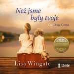 Než jsme byly tvoje - Wingate Lisa – Hledejceny.cz