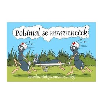 Omalovánky A5 Lux Polámal se mraveneček 2992