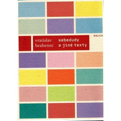 SEBEDUDY a jiné texty z let 1966--1987 - Vratislav Brabenec