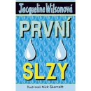 První slzy - Wilsonová Jacqueline