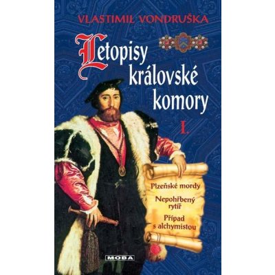 Vondruška Vlastimil - Letopisy královské komory I – Hledejceny.cz