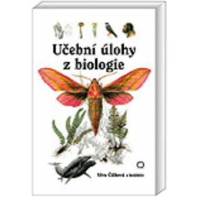 Učební úlohy z biologie - Věra Čížková a kolektiv