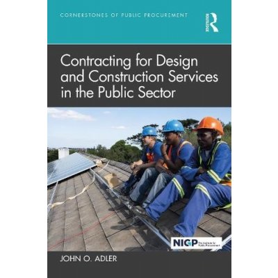 Contracting for Design and Construction Services in the Public Sector