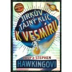 Jirkův tajný klíč k vesmíru - Stephen William Hawking – Sleviste.cz