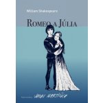 William Shakespeare: Romeo a Júlia - Juraj Martiška – Hledejceny.cz