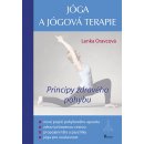 Jóga a jógová terapie - Principy zdravého pohybu - Lenka Oravcová