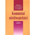 Komunitní ošetřovatelství - Alžběta Hanzlíková – Hledejceny.cz