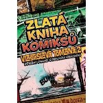 Zlatá kniha komiksů Vlastislava Tomana 2: Příběhy psané střelným prachem - Vlastislav Toman – Hledejceny.cz