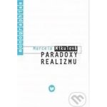 Mikulová Marcela - Paradoxy realizmu – Sleviste.cz