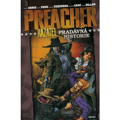 Preacher Kazatel Pradávná historie, Garth Ennis; Steve Dillon, BBart