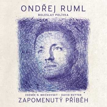 RUML, ONDREJ - ZAPOMENUTY PRIBEH CD