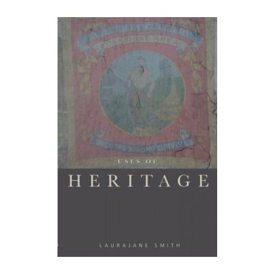 The Uses of Heritage - L. Smith