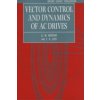 Kniha Vector Control and Dynamics of AC Drives