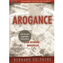 Arogance pokračování úspěšného bestselleru Jak novináři manipulují Goldberg Bernard
