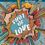 Bob Dylan - SHOT OF LOVE /VINYL 2017 LP – Sleviste.cz