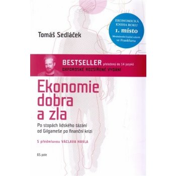 Ekonomie dobra a zla (2. vyd). Po stopách lidského tázání od Gilgameše po finanční krizi Tomáš Sedláček