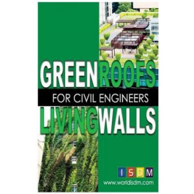 Green Roofs And Living Walls For Civil Engineers