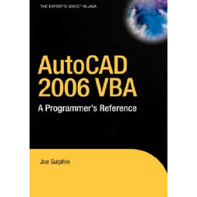 AutoCAD 2006 VBA - Sutphin Joe – Hledejceny.cz