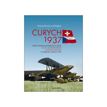 Curych 1937 - Účast československých letců na IV. mezinárodním leteckém mítinku v Curychu v roce 1937 - Kareš Marcel, Rajlich Jiří