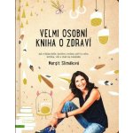 Velmi osobní kniha o zdraví - Slimáková Margit – Hledejceny.cz